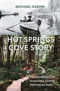 bokomslag The Hot Springs Cove Story