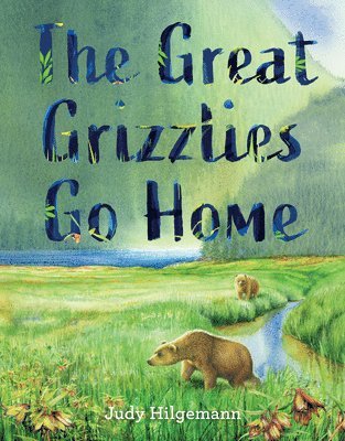 The Great Grizzlies Go Home 1