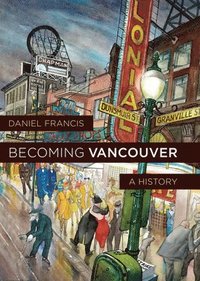 bokomslag Becoming Vancouver