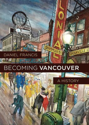 Becoming Vancouver 1