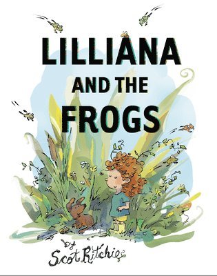 Scot Ritchie - Lilliana and the Frogs, Inbunden