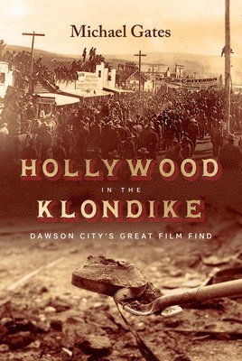 bokomslag Hollywood in the Klondike