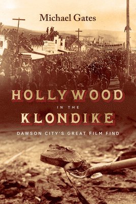 Hollywood in the Klondike 1