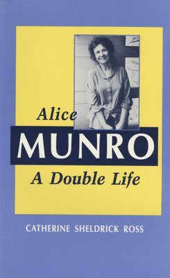 bokomslag Alice Munro: A Double Life