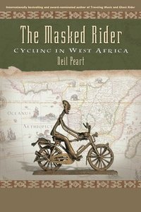 bokomslag The Masked Rider: Cycling in West Africa