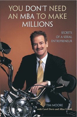 Tim Moore - You Don't Need an MBA to Make Millions, Häftad
