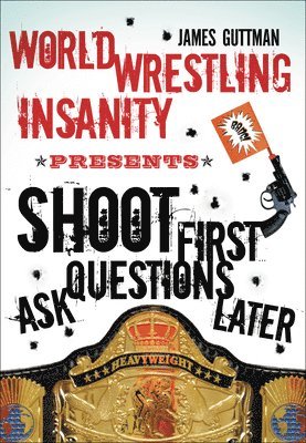 Shoot First Ask Questions Later 1