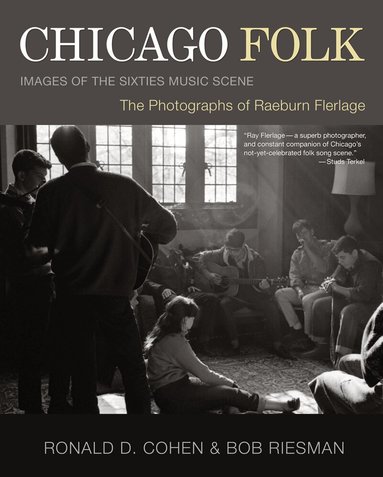 Raeburn Flerlage, Ronald D. Cohen, Bob Riesman - Chicago Folk, Häftad