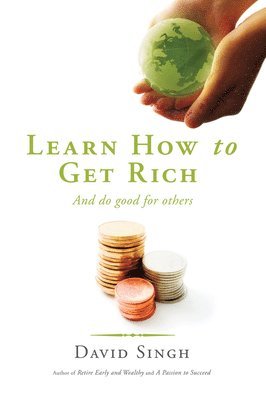 David Singh - Learn How to Get Rich and Do Good for Others, Häftad