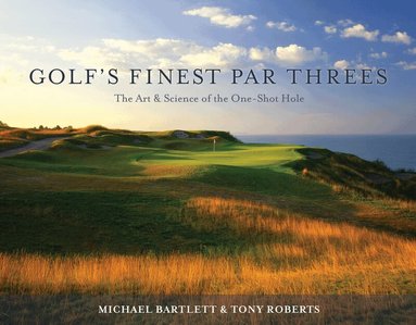 Tony Roberts, Michael Bartlett - Golf's Finest Par Threes, Inbunden