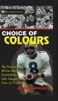 John Danakas - Choice of Colours: The Pioneering African-American Quarterbacks Who Changed the Face of Football, Häftad. Tillgänglighet: Tillfälligt slut