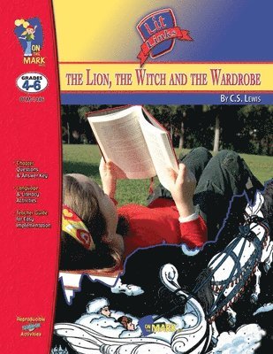 bokomslag The Lion, the Witch & the Wardrobe Lit Link Grades 4-6