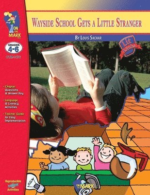 bokomslag Wayside School Gets a Little Stranger, by Louis Sachar Lit Link Grades 4-6