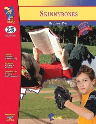 Skinny Bones, by Barbara Park Novel Study Grades 4-6 1