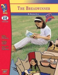 bokomslag The Breadwinner, A novel by Deborah Ellis Novel Study/Lit Link Grades 4-6