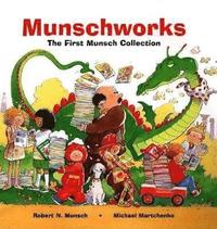 bokomslag Munschworks: The First Munsch Collection