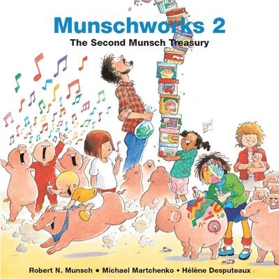 Robert Munsch - Munschworks 2: The Second Munsch Treasury, Inbunden
