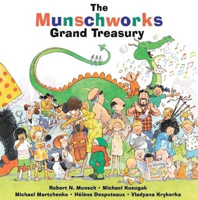 Robert Munsch, Michael Kusugak - Munschworks Grand Treasury, Inbunden