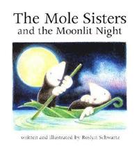 bokomslag The Mole Sisters and Moonlit Night