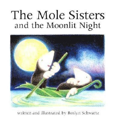 bokomslag The Mole Sisters and Moonlit Night