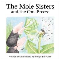 bokomslag The Mole Sisters and Cool Breeze