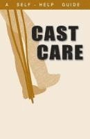 bokomslag A Guide to Cast Care