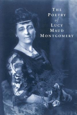 Ferns McCabe - The Poetry of Lucy Maud Montgomery, Häftad