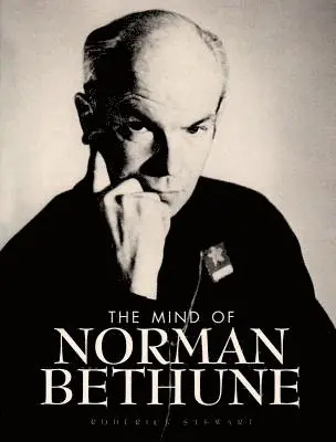 Roderick Stewart - The Mind of Norman Bethune, Häftad. Tillgänglighet: Lägg i varukorg