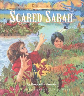 Mary Alice Downie - Scared Sarah, Inbunden