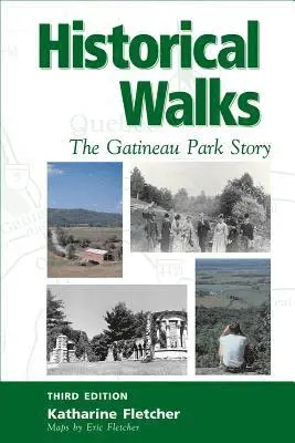 Katharine Fletcher - Historical Walks: The Gatineau Park Story, Häftad. Tillgänglighet: Lägg i varukorg