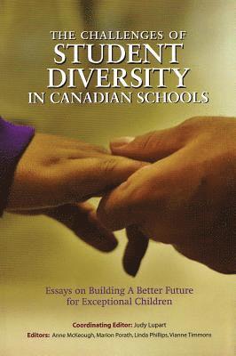 Anne McKeough, Marion Porath - The Challenges of Student Diversity in Canadian Schools: Essays on Building a Better Future for Exceptional Students, Häftad