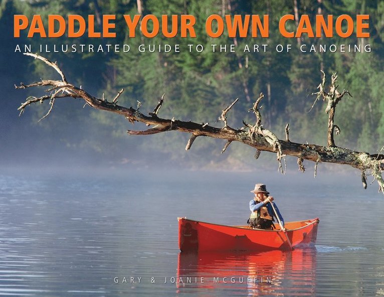 Gary McGuffin, Joanie McGuffin - Paddle Your Own Canoe, Häftad