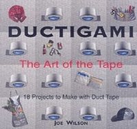 bokomslag Ductigami: the Art of Tape