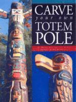 bokomslag Carve Your Own Totem Pole