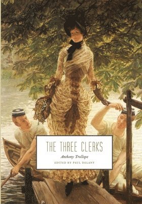 Anthony Trollope, Paul Delany - The Three Clerks, Häftad