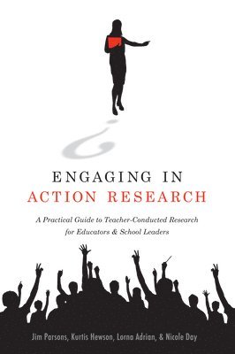 Jim Parsons, Kurtis Hewson, Lorna Adrian, Nicole Day - Engaging in Action Research, Häftad