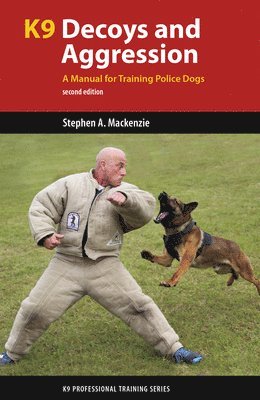 bokomslag K9 Decoys and Aggression