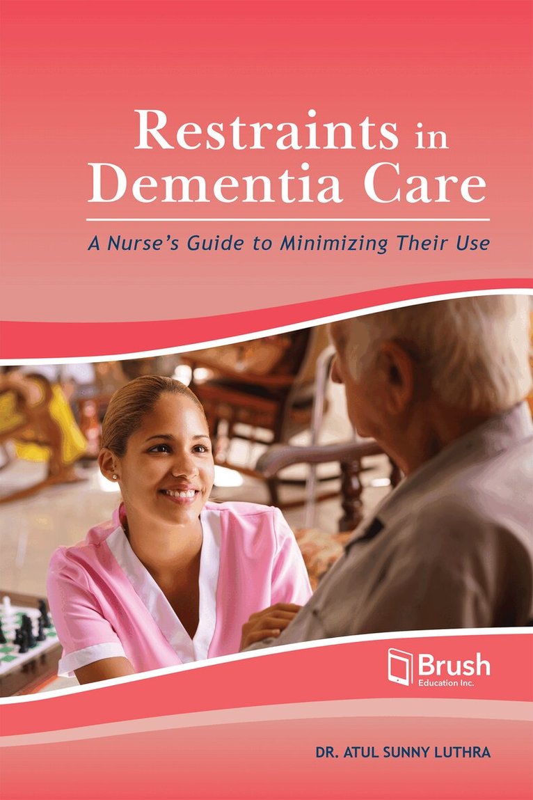 Atul Sunny Luthra - Restraints in Dementia Care, Häftad