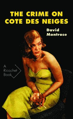 David Montrose - Crime on Cote des Neiges, Häftad