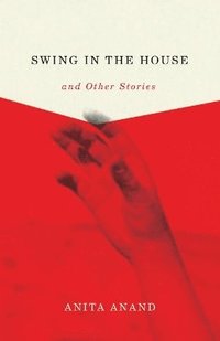 bokomslag Swing in the House and Other Stories