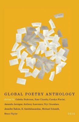 Editors of the Global Poetry Anthology, Amanda Jernigan, Gabeda Baderoon, Kate Clanchy - Global Poetry Anthology, Häftad