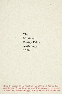 Editors of The Montreal Poetry Prize Anthology 2020, Editors of the Montreal Poetry Prize Ant, Editors of the Montreal Poetry Prize Anthology 2020 - Montreal Prize Anthology 2020, Häftad