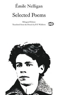 bokomslag Émile Nelligan: Selected Poems