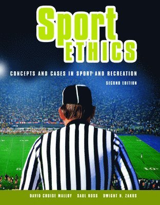 Sport Ethics: Concepts and Cases in Sport and Recreation 1