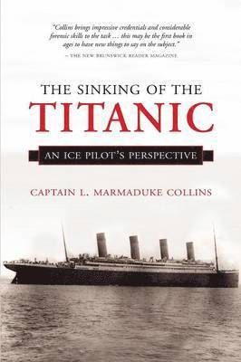 L Marmaduke Collins, Captain Marmaduke Collins, L. Marmaduke Collins - Sinking of the Titanic, Häftad