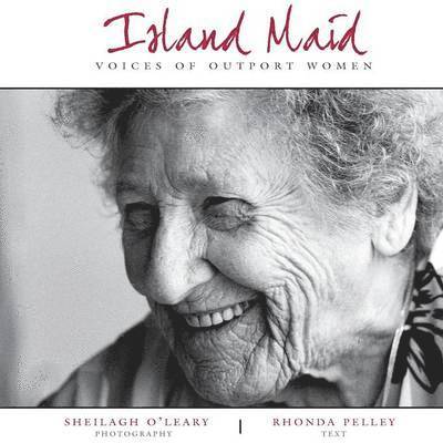 Island Maid - Voices of Outport Women 1