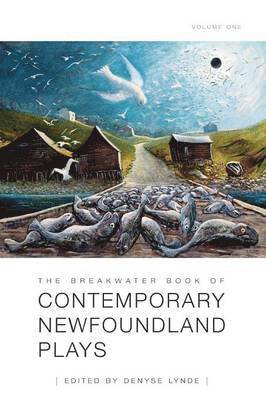 The Breakwater Book of Contemporary Newfoundland Plays, Vol 1 1