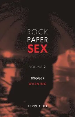 Kerri Colford - Rock Paper Sex Volume 2: Trigger Warning, Häftad. Tillgänglighet: Lägg i varukorg