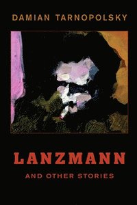 bokomslag Lanzmann and Other Stories