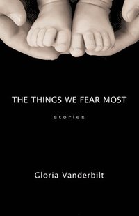 bokomslag The Things We Fear Most